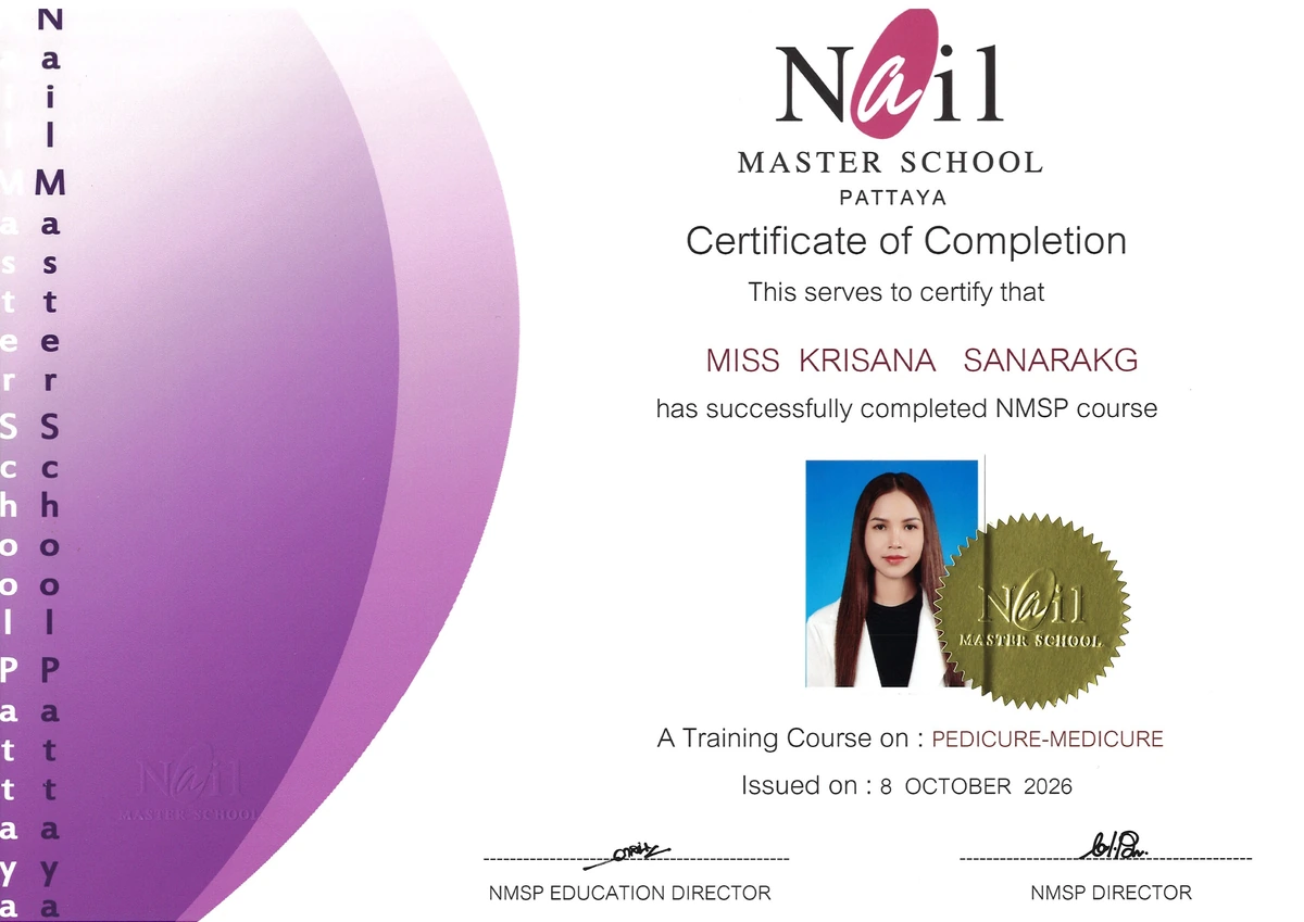 ใบประกาศนียบัตรชื่อหลักสูตร Pedicure-Medicure ของ Krisana Sanarakg จาก Nail Master School Pattaya ลงวันที่ 8 ตุลาคม 2026